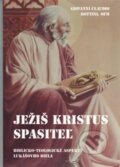 Kniha: Ježiš Kristus Spasiteľ (Giovanni Claudio Bottini). Katolícke biblické dielo, 2013 Kniha: Ježiš Kristus Spasiteľ (Giovanni Claudio Bottini). Katolícke biblické dielo, 2013