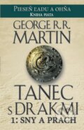E-kniha: Tanec s drakmi 1: Sny a Prach (George R.R. Martin), 2016 E-kniha: Tanec s drakmi 1: Sny a Prach (George R.R. Martin), 2016