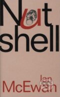 Kniha: Nutshell (Ian McEwan). Jonathan Cape, 2016 Kniha: Nutshell (Ian McEwan). Jonathan Cape, 2016