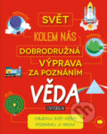 Kniha: Dobrodružná výprava za poznáním: Věda (Universum). Universum, 2016 Kniha: Dobrodružná výprava za poznáním: Věda (Universum). Universum, 2016