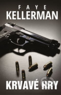 Kniha: Krvavé hry (Faye Kellerman). HarperCollins, 2016 Kniha: Krvavé hry (Faye Kellerman). HarperCollins, 2016