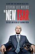 The New Tsar - Steven Lee Myers, Simon & Schuster, 2016