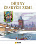 Kniha: Dějiny českých zemí (SUN). SUN, 2016 Kniha: Dějiny českých zemí (SUN). SUN, 2016