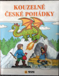 Kniha: Kouzelné české pohádky (SUN). SUN, 2016 Kniha: Kouzelné české pohádky (SUN). SUN, 2016