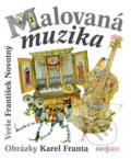 Kniha: Malovaná muzika (František Novotný). Radioservis, 2016 Kniha: Malovaná muzika (František Novotný). Radioservis, 2016