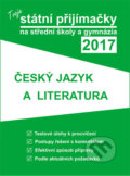 Tvoje státní přijímačky na střední školy a gymnázia 2017 - Český jazyk a literatura, 2016