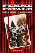 Kniha: Femme fatale - Hrozba odjinud (Zdeněk Klíma). BELETRIS, 2016 Kniha: Femme fatale - Hrozba odjinud (Zdeněk Klíma). BELETRIS, 2016