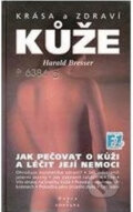 Kniha: Krása a zdraví kůže (Harald Bresser). Fontána, 2001 Kniha: Krása a zdraví kůže (Harald Bresser). Fontána, 2001