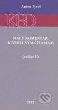 Kniha: Malý komentár k nedeľným čítaniam (cyklus C) (Anton Tyrol). Katolícke biblické dielo, 2012 Kniha: Malý komentár k nedeľným čítaniam (cyklus C) (Anton Tyrol). Katolícke biblické dielo, 2012