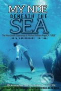 Kniha: My NDE beneath the Sea (Michael William AngelOh). Createspace, 2016 Kniha: My NDE beneath the Sea (Michael William AngelOh). Createspace, 2016