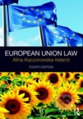 Kniha: European Union Law (Alina Kaczorowska-Ireland). Routledge, 2016 Kniha: European Union Law (Alina Kaczorowska-Ireland). Routledge, 2016