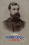 Kniha: Odklínanie Vajanského (Eva Fordinálová). Vydavateľstvo Spolku slovenských spisovateľov, 2016 Kniha: Odklínanie Vajanského (Eva Fordinálová). Vydavateľstvo Spolku slovenských spisovateľov, 2016