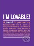 I'm Loveable! (Knock Knock). Knock Knock, 2016 I'm Loveable! (Knock Knock). Knock Knock, 2016