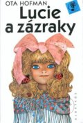 Kniha: Lucie a zázraky (Ota Hofman). Albatros CZ, 2002 Kniha: Lucie a zázraky (Ota Hofman). Albatros CZ, 2002