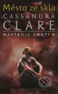 Kniha: Nástroje smrti 3: Město ze skla (Cassandra Clare). #booklab, 2024 Kniha: Nástroje smrti 3: Město ze skla (Cassandra Clare). #booklab, 2024