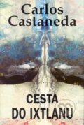 Kniha: Cesta do Ixtlanu (Carlos Castaneda). Volvox Globator, 2024 Kniha: Cesta do Ixtlanu (Carlos Castaneda). Volvox Globator, 2024