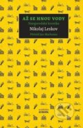 Kniha: Až se hnou vody (Nikolaj Leskov). Academia, 2024 Kniha: Až se hnou vody (Nikolaj Leskov). Academia, 2024
