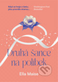 E-kniha: Druhá šance na polibek (Ella Maise), 2024 E-kniha: Druhá šance na polibek (Ella Maise), 2024