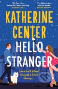 Kniha: Hello Stranger (Katherine Center). Orion, 2024 Kniha: Hello Stranger (Katherine Center). Orion, 2024