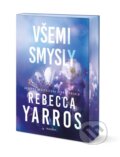 Kniha: Všemi smysly (Rebecca Yarros), 2024 Kniha: Všemi smysly (Rebecca Yarros), 2024