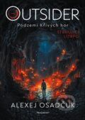 Kniha: Outsider: Podzemí Křivých hor (Alexej Osadčuk), 2024 Kniha: Outsider: Podzemí Křivých hor (Alexej Osadčuk), 2024