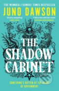 Kniha: The Shadow Cabinet (Juno Dawson). HarperCollins, 2024 Kniha: The Shadow Cabinet (Juno Dawson). HarperCollins, 2024