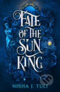 Kniha: Fate of the Sun King (Nisha J. Tuli), 2024 Kniha: Fate of the Sun King (Nisha J. Tuli), 2024