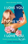 Kniha: I Love You, I Love You, I Love You (Laura Dockrill). HQ, 2024 Kniha: I Love You, I Love You, I Love You (Laura Dockrill). HQ, 2024