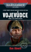 Kniha: Warhammer 40 000: Vojevůdce (Dan Abnett). Polaris, 2024 Kniha: Warhammer 40 000: Vojevůdce (Dan Abnett). Polaris, 2024