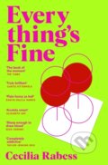Kniha: Everything's Fine (Cecilia Rabess). Pan Macmillan, 2024 Kniha: Everything's Fine (Cecilia Rabess). Pan Macmillan, 2024