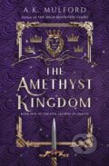 Kniha: The Amethyst Kingdom (A.K. Mulford). HarperCollins, 2024 Kniha: The Amethyst Kingdom (A.K. Mulford). HarperCollins, 2024