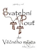 Kniha: Svatební pouť do Věčného města (Jakub Neumann). Jakub Neuman, 2024 Kniha: Svatební pouť do Věčného města (Jakub Neumann). Jakub Neuman, 2024