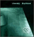 Kniha: Libenský / Brychtová (Milena Klasová). Gallery, 2002 Kniha: Libenský / Brychtová (Milena Klasová). Gallery, 2002