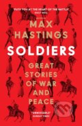 Kniha: Soldiers (Max Hastings). William Collins, 2024 Kniha: Soldiers (Max Hastings). William Collins, 2024