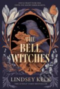 Kniha: The Bell Witches (Lindsey Kelk). Magpie, 2024 Kniha: The Bell Witches (Lindsey Kelk). Magpie, 2024