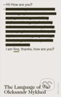 Kniha: The Language of War (Oleksandr Mykhed). Allen Lane, 2024 Kniha: The Language of War (Oleksandr Mykhed). Allen Lane, 2024