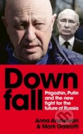 Kniha: Downfall (Anna Arutunyan a Mark Galeotti). Ebury, 2024 Kniha: Downfall (Anna Arutunyan a Mark Galeotti). Ebury, 2024