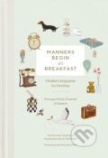 Kniha: Manners Begin at Breakfast (Princess Marie-Chantal of Greece). Vendome Press, 2024 Kniha: Manners Begin at Breakfast (Princess Marie-Chantal of Greece). Vendome Press, 2024