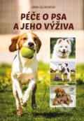 Kniha: Péče o psa a jeho výživa (Anna Iglikowska). Bookmedia, 2024 Kniha: Péče o psa a jeho výživa (Anna Iglikowska). Bookmedia, 2024