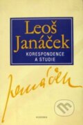 Kniha: Korespondence a studie (Leoš Janáček). Academia, 2002 Kniha: Korespondence a studie (Leoš Janáček). Academia, 2002