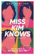 Kniha: Miss Kim Knows and Other Stories (Cho Nam-Joo). Simon & Schuster, 2024 Kniha: Miss Kim Knows and Other Stories (Cho Nam-Joo). Simon & Schuster, 2024