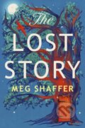 Kniha: The Lost Story (Meg Shaffer). Arcadia, 2024 Kniha: The Lost Story (Meg Shaffer). Arcadia, 2024