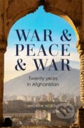 Kniha: War & Peace & War (Andrew North). Bonnier Books, 2024 Kniha: War & Peace & War (Andrew North). Bonnier Books, 2024