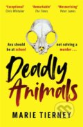 Kniha: Deadly Animals (Marie Tierney). Zaffre, 2024 Kniha: Deadly Animals (Marie Tierney). Zaffre, 2024