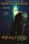 Kniha: Whalefall (Daniel Kraus). Zaffre, 2024 Kniha: Whalefall (Daniel Kraus). Zaffre, 2024