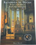 Kniha: Katedrála Sv. Ducha ; Kaple sv. Klimenta ; Biskupská rezidence (Vladimír Hrubý). , 2002 Kniha: Katedrála Sv. Ducha ; Kaple sv. Klimenta ; Biskupská rezidence (Vladimír Hrubý). , 2002