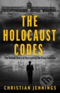 Kniha: The Holocaust Codes (Christian Jennings). John Blake, 2024 Kniha: The Holocaust Codes (Christian Jennings). John Blake, 2024