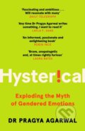 Kniha: Hysterical (Pragya Agarwal). Canongate Books, 2023 Kniha: Hysterical (Pragya Agarwal). Canongate Books, 2023