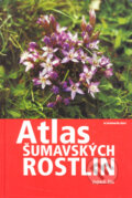 Kniha: Atlas šumavských rostlin (Vojtěch Žíla). Karmášek, 2006 Kniha: Atlas šumavských rostlin (Vojtěch Žíla). Karmášek, 2006