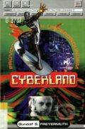 Kniha: Cyberland (Gundolf S. Freyermuth). Jota, 1999 Kniha: Cyberland (Gundolf S. Freyermuth). Jota, 1999